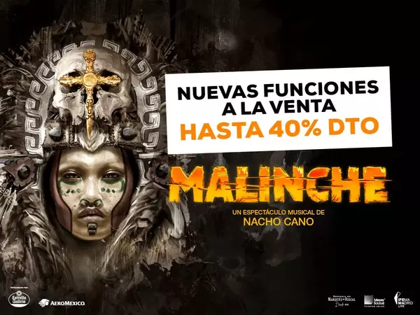 Malinche: hasta 40% dto en funciones seleccionadas